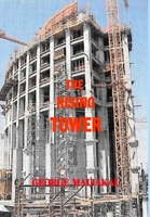 The Rising Tower: A Theme that brings the World Community together! 1521110212 Book Cover
