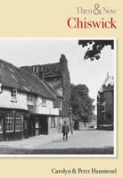 Chiswick Then & Now 0752430629 Book Cover