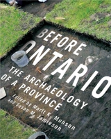Before Ontario: The Archaeology of a Province 0773542086 Book Cover