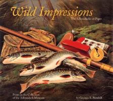 Wild Impressions: Prints from the Collection of the Adirondack Museum 1567920411 Book Cover