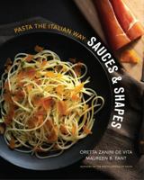 Sauces Shapes: Pasta the Italian Way 0393082431 Book Cover
