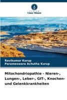 Mitochondriopathie - Nieren-, Lungen-, Leber-, GIT-, Knochen- und Gelenkkrankheiten (German Edition) 6207522621 Book Cover