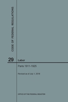 Code of Federal Regulations Title 29, Labor, Parts 1911-1925, 2018 1640243615 Book Cover