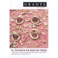 Granta En Espanol : El Silencio En Boca De Todos / Silence In Everyone's Mouth: El Silencio En Boca De Todos 8495908719 Book Cover