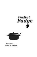 Perfect Fudge 1463600267 Book Cover