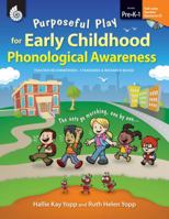 Purposeful Play for Early Childhood Phonological Awareness: Level Pre-K-1 [With CDROM] 1425806651 Book Cover