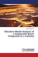 Vibration Modal Analysis of a Deployable Boom Integrated to a CubeSat 3659860115 Book Cover