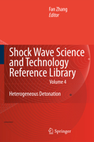 Shock Wave Science and Technology Reference Library, Vol.4: Heterogeneous Detonation 3540884467 Book Cover