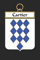 Cartier: Cartier Coat of Arms and Family Crest Notebook Journal (6 x 9 - 100 pages) 1699044287 Book Cover