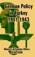 German Policy in Turkey 1941-1943 1410223353 Book Cover