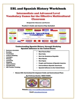 ESL and Spanish History Workbook: Intermediate and Advanced Level Vocabulary Games for the Effective Learning Multicultural Classroom 1733266313 Book Cover