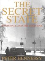 The Secret State: Whitehall and the Cold War 0141008350 Book Cover