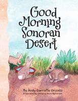 Good Morning Sonoran Desert 1483417697 Book Cover