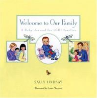 Welcome to Our Family: A Baby Journal for LGBT Families 0967446848 Book Cover