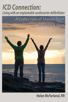 ICD Connection: Living with an Implantable Cardioverter Defibrillator: A Collection of Stories from Women  Men 1607854414 Book Cover