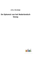De Opkomst van het Nederlandsch Gezag 3752472383 Book Cover