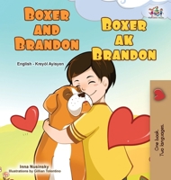 Boxer and Brandon (English Haitian Creole Bilingual Children's Book) (English Haitian Creole Bilingual Collection) 1834060214 Book Cover