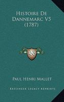 Histoire De Dannemarc V5 (1787) 1166066819 Book Cover