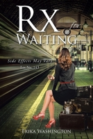 Rx for Waiting: Side Effects May Vary Lot No. 143 B0CNBL36R5 Book Cover