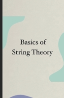 Basics of string theory: For kids 10+ B0F9DV4LL2 Book Cover
