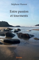 Entre passion et tourments (French Edition) 2414070161 Book Cover