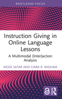Instruction Giving in Online Language Lessons: A Multimodal (Inter)action Analysis (Routledge Focus on Applied Linguistics) 1032227958 Book Cover