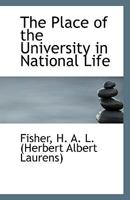 The Place Of The University In National Life 1104501538 Book Cover