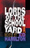 Lords of the Schoolyard 1944697349 Book Cover