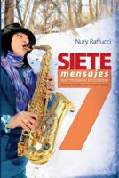 Siete Mensajes Que Mudar?n Tu Coraz?n : Buscando Inquietar a Los Ministerios de Hoy 1938310268 Book Cover