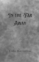 In the Far Away 9916906637 Book Cover
