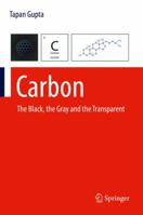 Carbon: The Black, the Gray, and the Transparent 3319664042 Book Cover