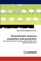 Groundwater resource evaluation and protection: Groundwater resource evaluation and protection in the Cape Flats, South Africa 3844323694 Book Cover