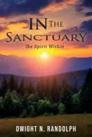 In the Sanctuary: The Spirit Within 1545669724 Book Cover