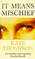 It Means Mischief 1874597731 Book Cover