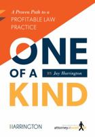 One of a Kind: A Proven Path to a Profitable Law Practice 0989529347 Book Cover