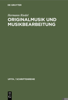 Originalmusik Und Musikbearbeitung: Eine Einf�hrung in Das Urheberrecht Der Musik 3112310705 Book Cover