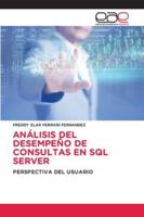 Análisis del Desempeño de Consultas En SQL Server 6209126618 Book Cover