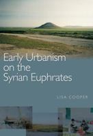 Early Urbanism On The Syrian Euphrates 041548720X Book Cover