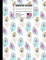 Composition Notebook College Ruled: Trendy Colorful Peacock Feather Back to School Composition Book for Teachers, Students, Kids and Teens 1074849361 Book Cover