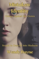 Mistaken Identity: Crimes Against the Crown 1738102548 Book Cover