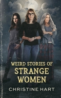 Weird Stories of Strange Women 1069289523 Book Cover
