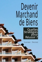 Devenir Marchand de Biens: Quelles Stratégies pour Réussir ? (French Edition) B0CLBZF23Z Book Cover
