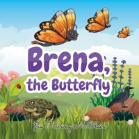 Brena, The Butterfly 0578606135 Book Cover