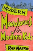 Modern Monologues for Modern Kids 0940669293 Book Cover