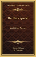 The Black Spaniel: And Other Stories 1163292362 Book Cover