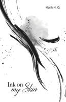 Ink On My Skin: Some stories are written in ink. Others, in #GhostInk B0FMG1F8V5 Book Cover