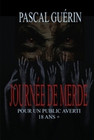 Journée de merde (French Edition) 2925278787 Book Cover