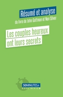 Les couples heureux ont leurs secrets (Résumé et analyse du livre de John Gottman et Nan Silver) (Book Review) 2808028202 Book Cover