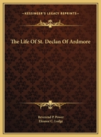 The Life Of St. Declan Of Ardmore 1162700033 Book Cover