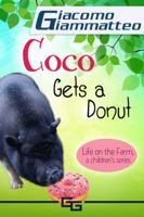 Coco Gets a Donut: Life on the Farm, a Children’s Series 194031352X Book Cover